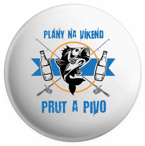 Placka Plány na víkend - prut a pivo