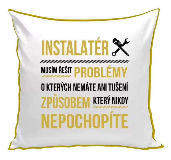 Polštář Musím řešit problémy - instalatér