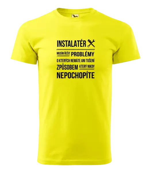 Pánské tričko Musím řešit problémy - instalatér