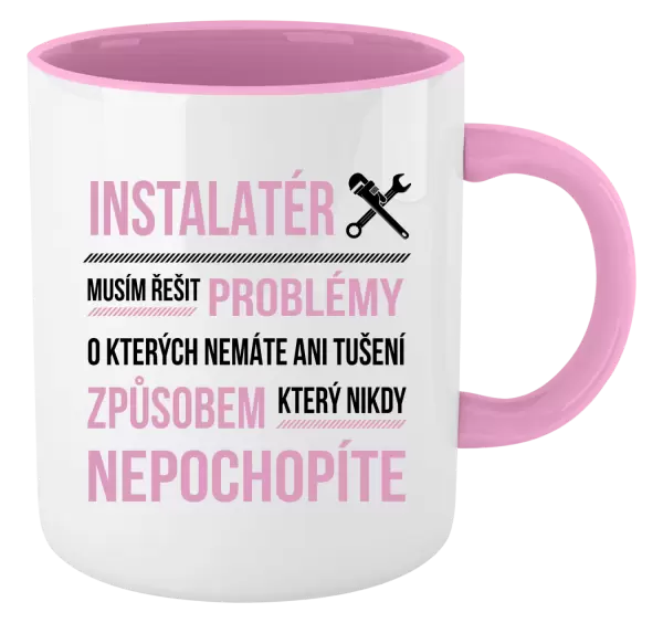 Hrnek Musím řešit problémy - instalatér