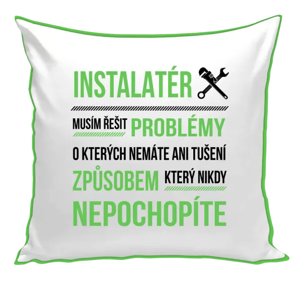 Polštář Musím řešit problémy - instalatér