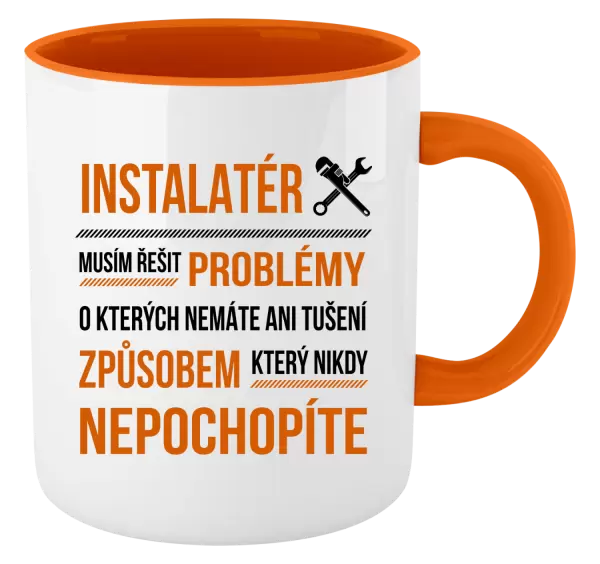 Hrnek Musím řešit problémy - instalatér