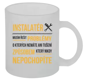 Hrnek Musím řešit problémy - instalatér