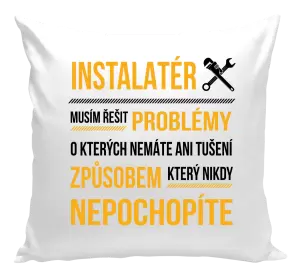 Polštář Musím řešit problémy - instalatér
