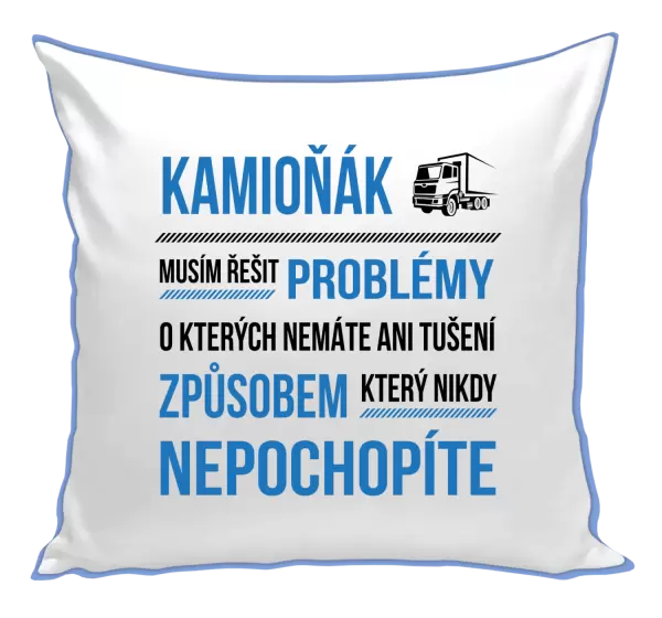 Polštář Musím řešit problémy - kamioňák
