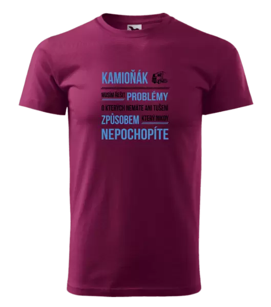 Pánské tričko Musím řešit problémy - kamioňák