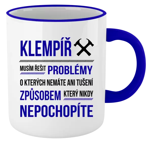 Hrnek Musím řešit problémy - klempíř