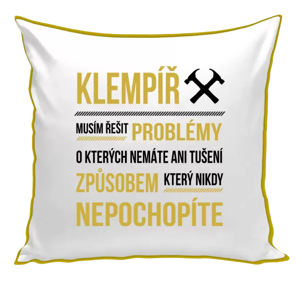 Polštář Musím řešit problémy - klempíř