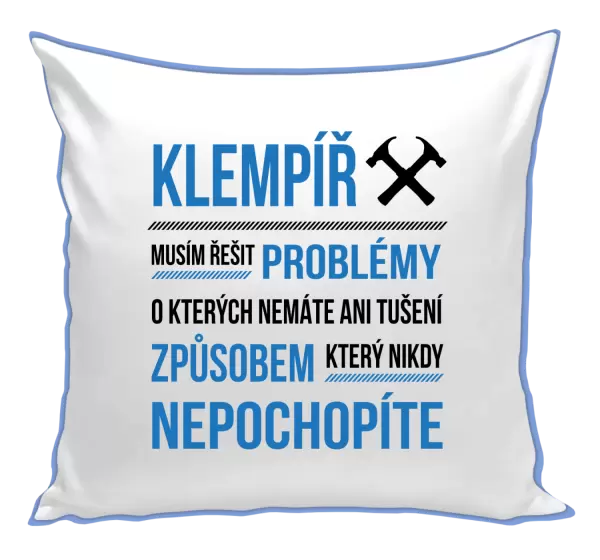 Polštář Musím řešit problémy - klempíř
