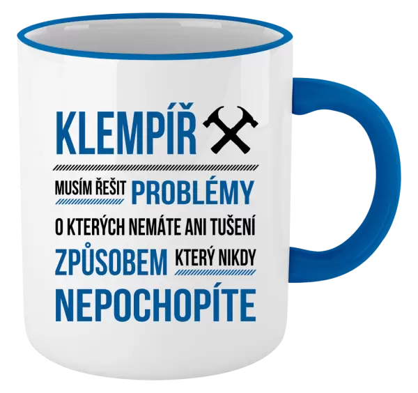 Hrnek Musím řešit problémy - klempíř