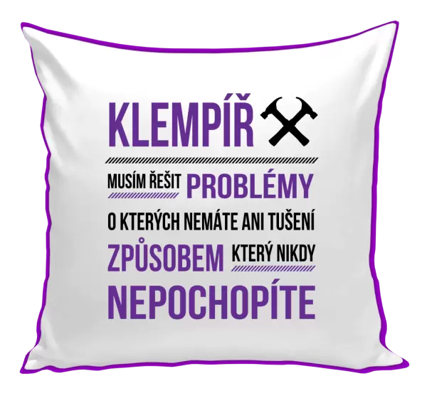 Polštář Musím řešit problémy - klempíř