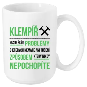 Hrnek Musím řešit problémy - klempíř