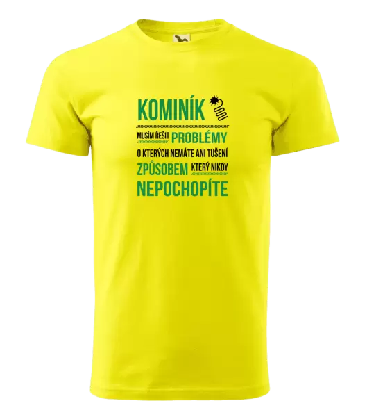 Pánské tričko Musím řešit problémy - kominík