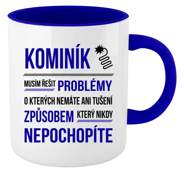 Hrnek Musím řešit problémy - kominík