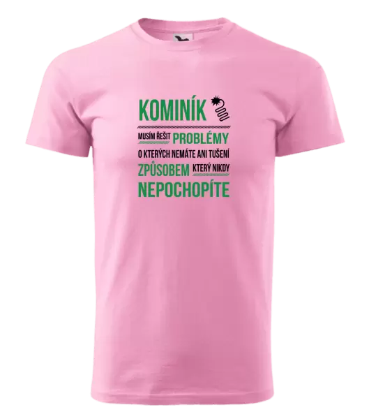 Pánské tričko Musím řešit problémy - kominík