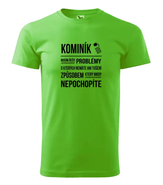 Pánské tričko Musím řešit problémy - kominík
