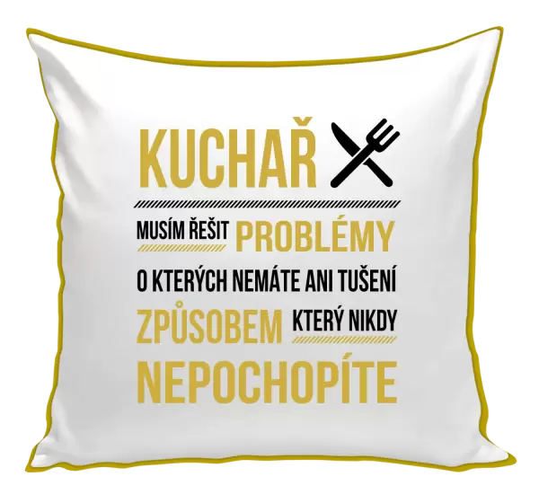 Polštář Musím řešit problémy - kuchař
