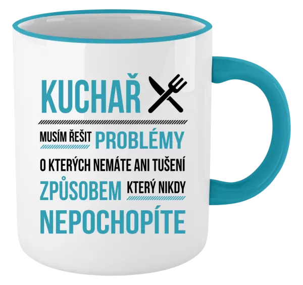 Hrnek Musím řešit problémy - kuchař