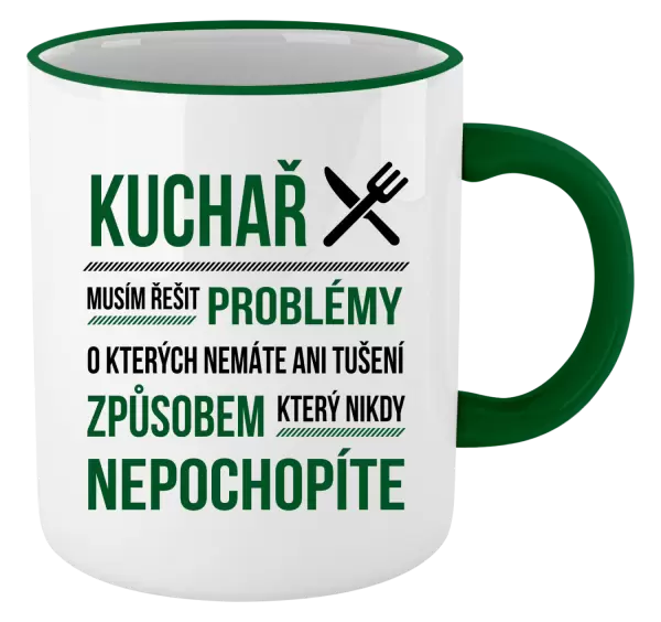 Hrnek Musím řešit problémy - kuchař