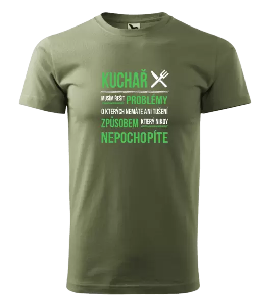 Pánské tričko Musím řešit problémy - kuchař