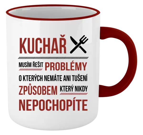 Hrnek Musím řešit problémy - kuchař