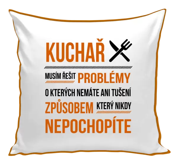 Polštář Musím řešit problémy - kuchař