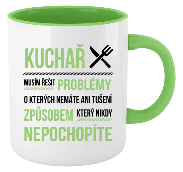 Hrnek Musím řešit problémy - kuchař