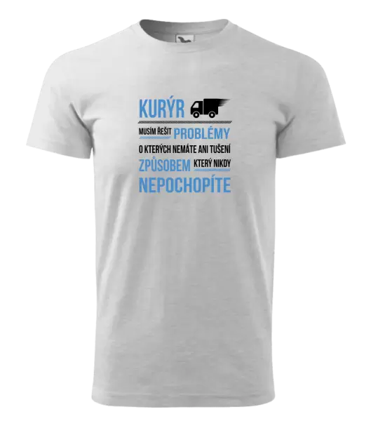 Pánské tričko Musím řešit problémy - kurýr