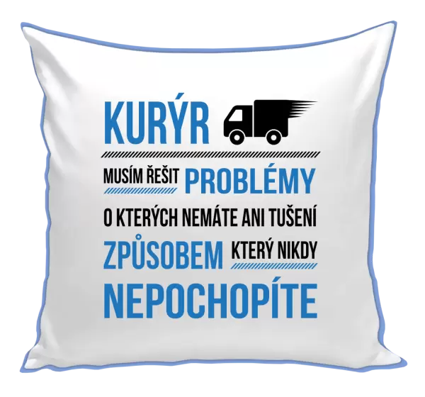 Polštář Musím řešit problémy - kurýr