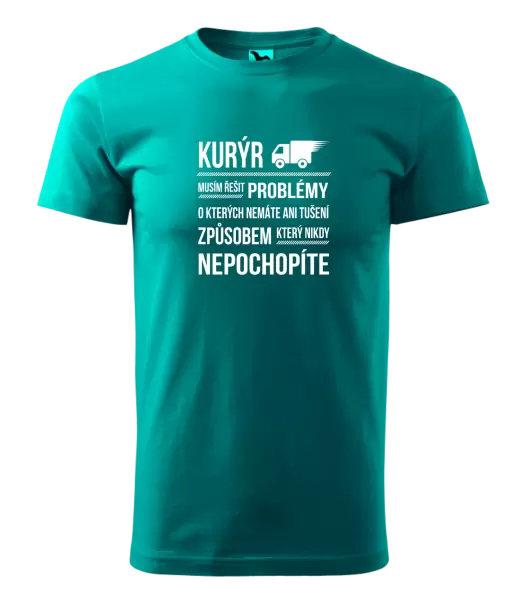 Pánské tričko Musím řešit problémy - kurýr