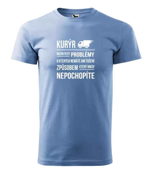 Pánské tričko Musím řešit problémy - kurýr
