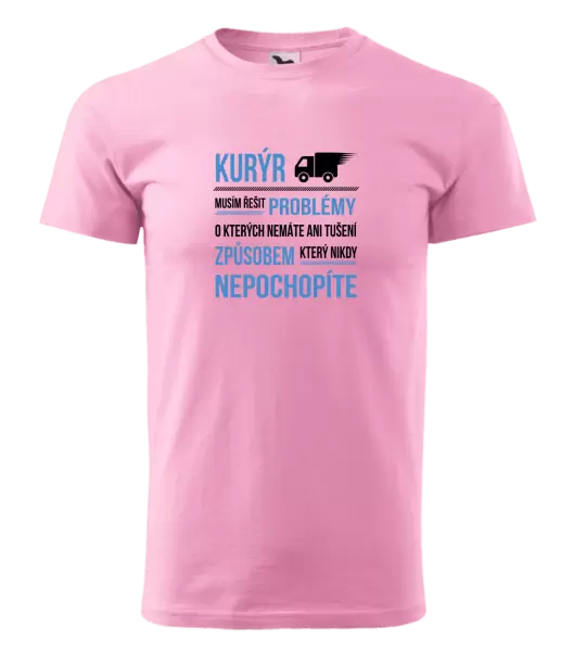 Pánské tričko Musím řešit problémy - kurýr
