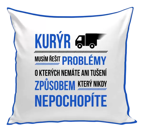 Polštář Musím řešit problémy - kurýr