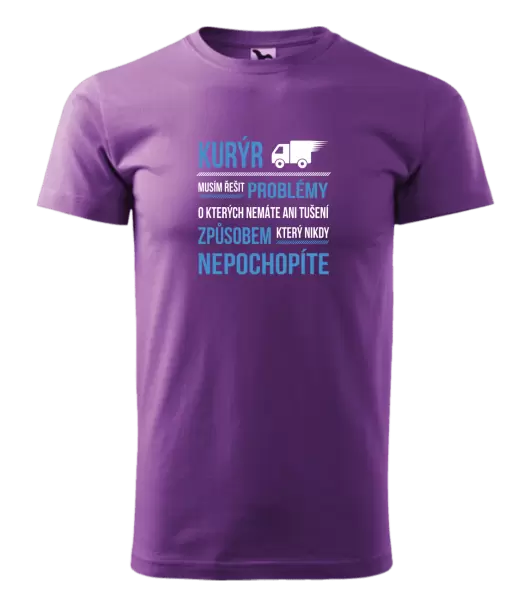 Pánské tričko Musím řešit problémy - kurýr