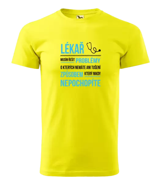 Pánské tričko Musím řešit problémy - lékař