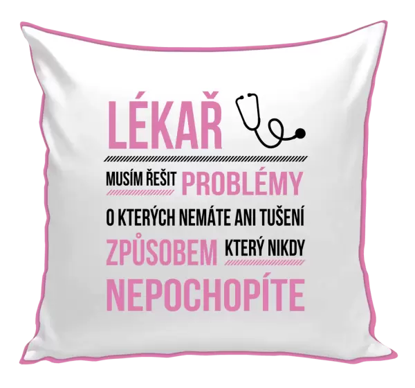Polštář Musím řešit problémy - lékař