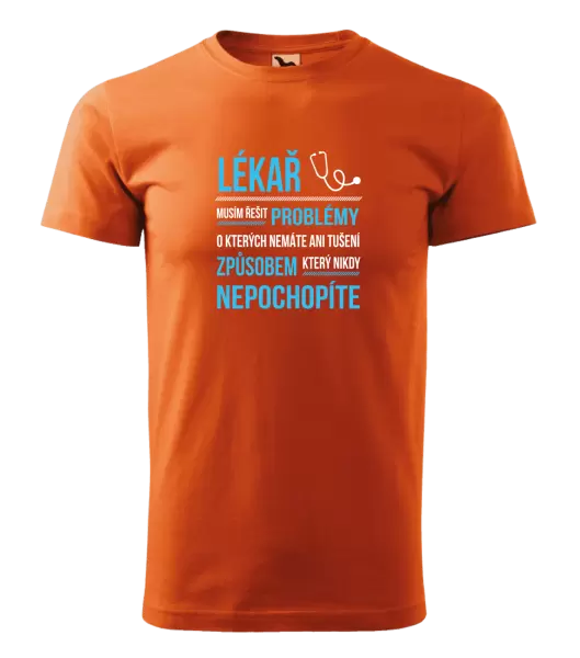 Pánské tričko Musím řešit problémy - lékař