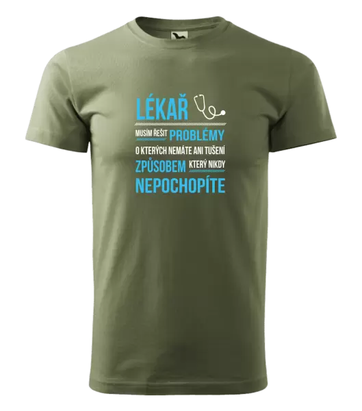Pánské tričko Musím řešit problémy - lékař