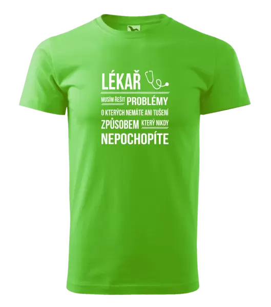 Pánské tričko Musím řešit problémy - lékař