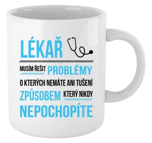 Hrnek Musím řešit problémy - lékař