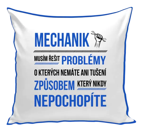 Polštář Musím řešit problémy - mechanik