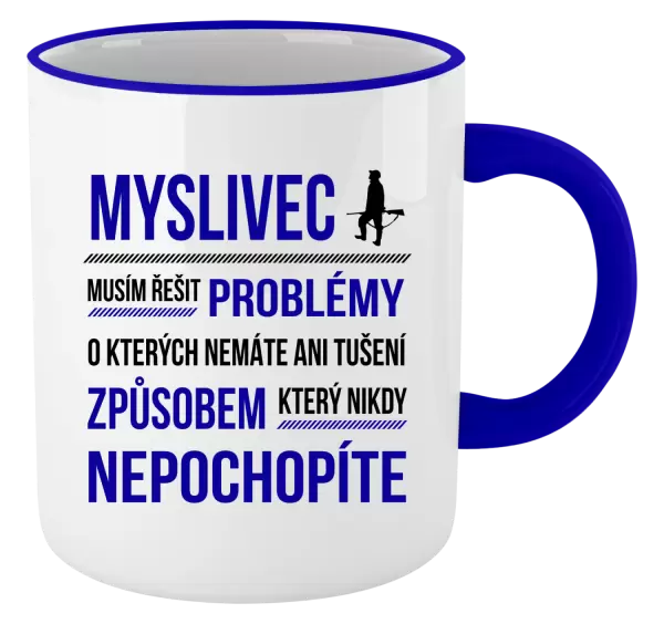 Hrnek Musím řešit problémy - myslivec