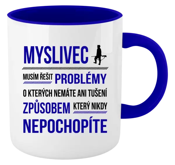 Hrnek Musím řešit problémy - myslivec
