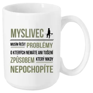 Hrnek Musím řešit problémy - myslivec