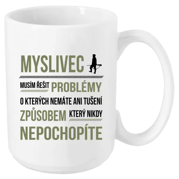 Hrnek Musím řešit problémy - myslivec