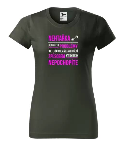 Dámské tričko Musím řešit problémy - nehtařka