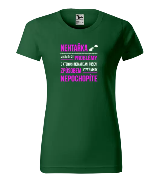 Dámské tričko Musím řešit problémy - nehtařka