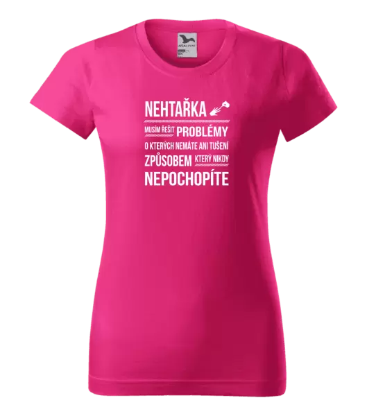 Dámské tričko Musím řešit problémy - nehtařka