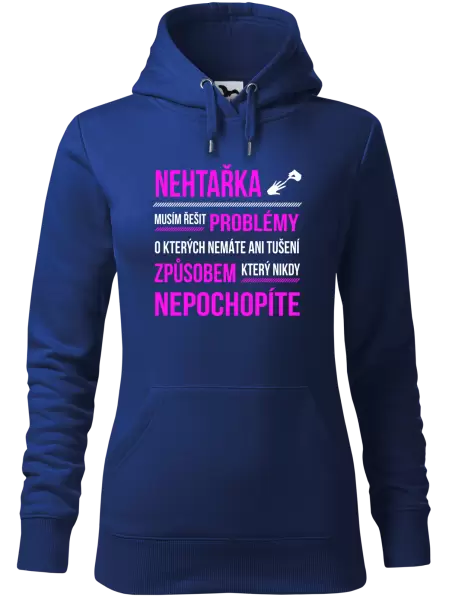 Dámská mikina Musím řešit problémy - nehtařka