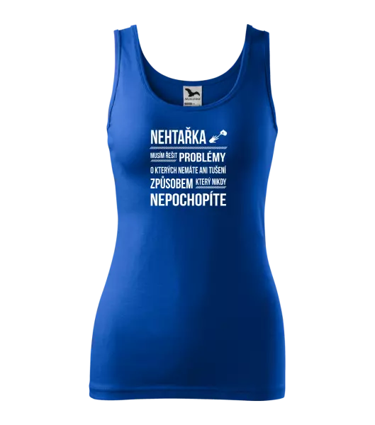 Dámské tílko Musím řešit problémy - nehtařka